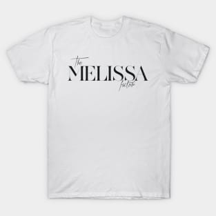 The Melissa Factor T-Shirt